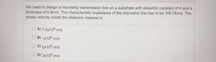 Solved We need to design a microstrip transmission line on a | Chegg.com