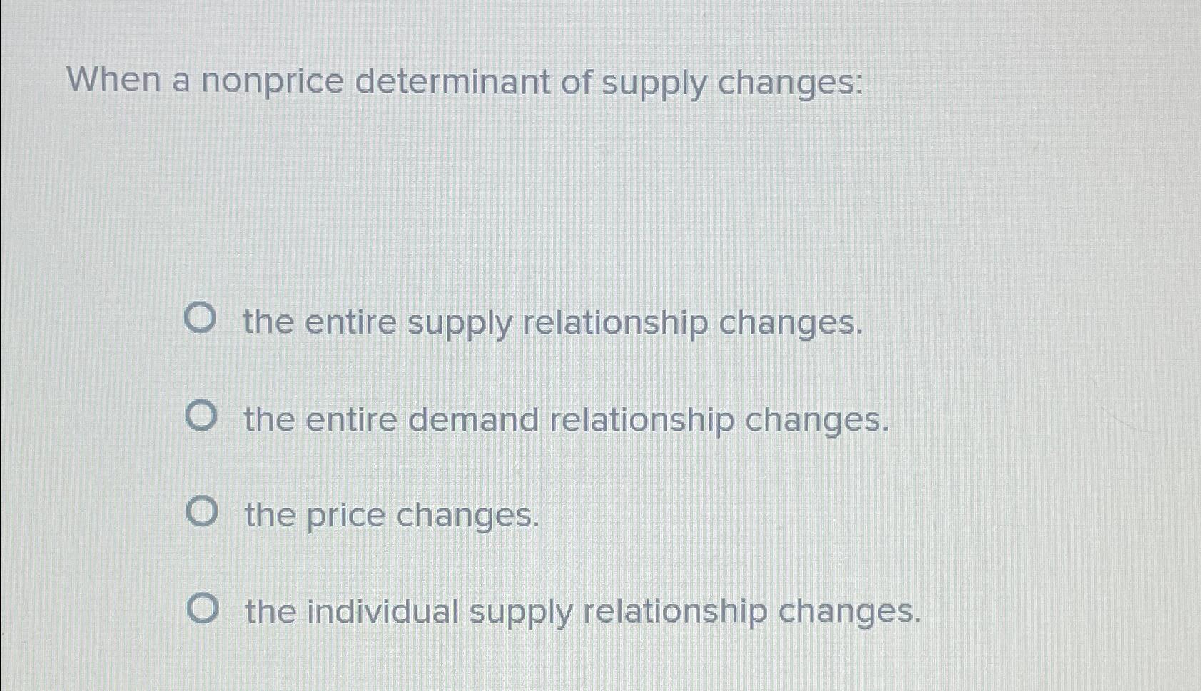 Solved When a nonprice determinant of supply changesthe