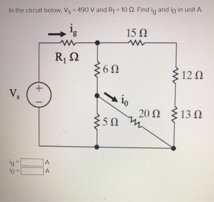 Solved In the circuit below, Vs = 490 V and R1 = 10 N. Find | Chegg.com