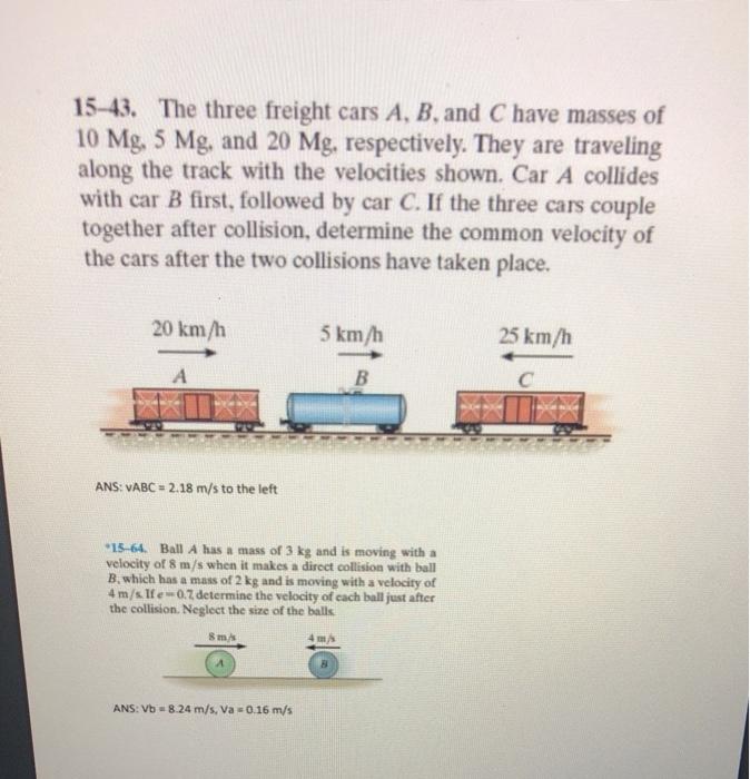 Solved 15-43. The Three Freight Cars A, B, And C Have Masses | Chegg.com