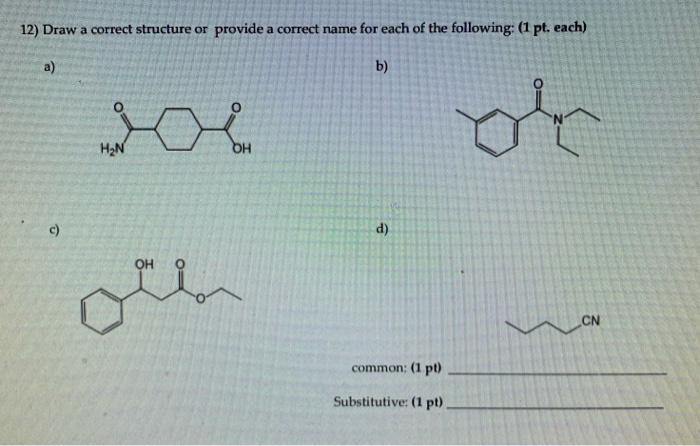 Solved 12) Draw A Correct Structure Or Provide A Correct | Chegg.com