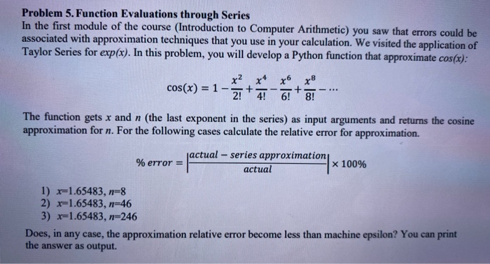 Solved Problem 5. Function Evaluations through Series In the | Chegg.com