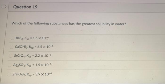 Solved Question 19 Which Of The Following Substances Has The | Chegg.com