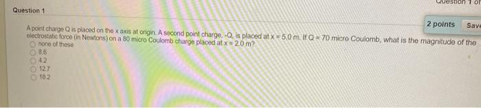 Solved question 10 Question 1 2 points Save A point charge | Chegg.com