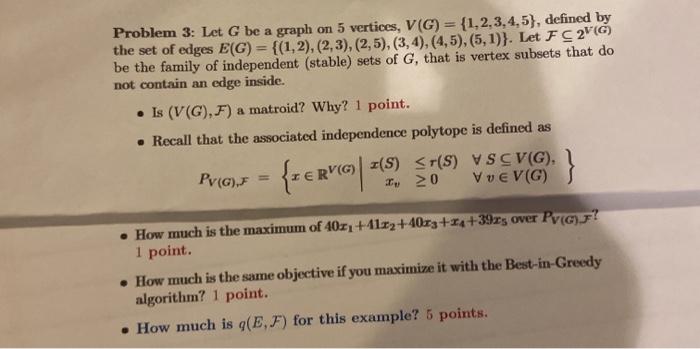 Solved Problem 3: Let G be a graph on 5 vertices, V(G) = | Chegg.com
