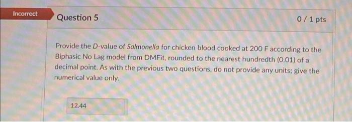 Incorrect Question 3 0/1 pts Rounding off to the | Chegg.com