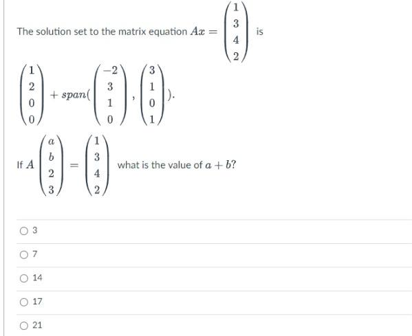 Solved The solution set to the matrix equation Ax=⎝⎛1342⎠⎞ | Chegg.com