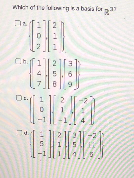 Solved Which of the following is a basis for R3 3? R a. a 1 | Chegg.com