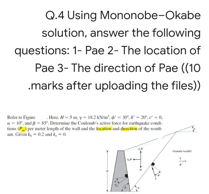 Solved Q.4 Using MononobeOkabe solution, answer the