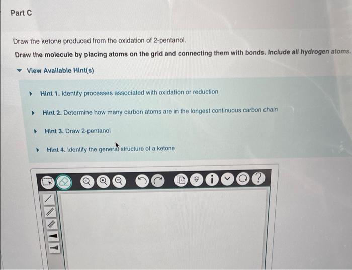 Solved Draw the ketone produced from the oxidation of