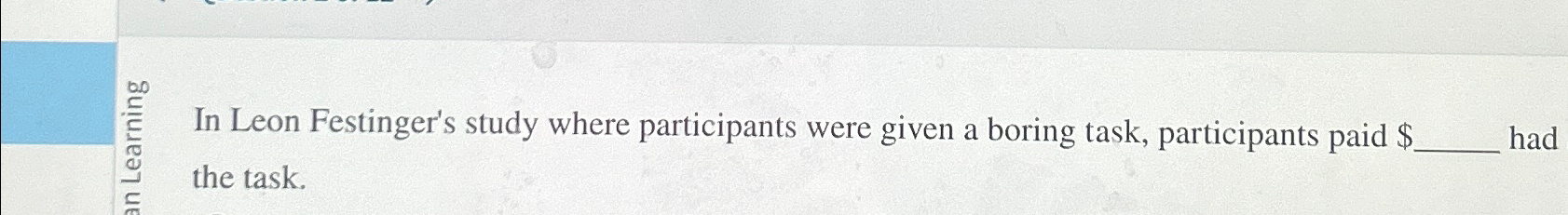 Solved In Leon Festinger's study where participants were | Chegg.com