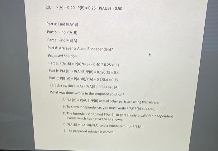 Solved A:P(A∩B)=P(A)∗P(B)=0.40∗0.25=0.1 It | Chegg.com | Chegg.com