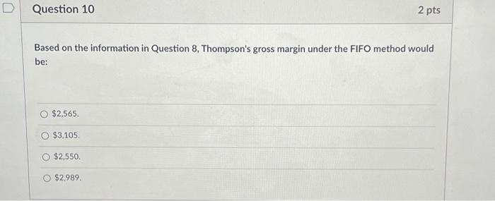 Solved Question 8 2 pts Use the following information for | Chegg.com