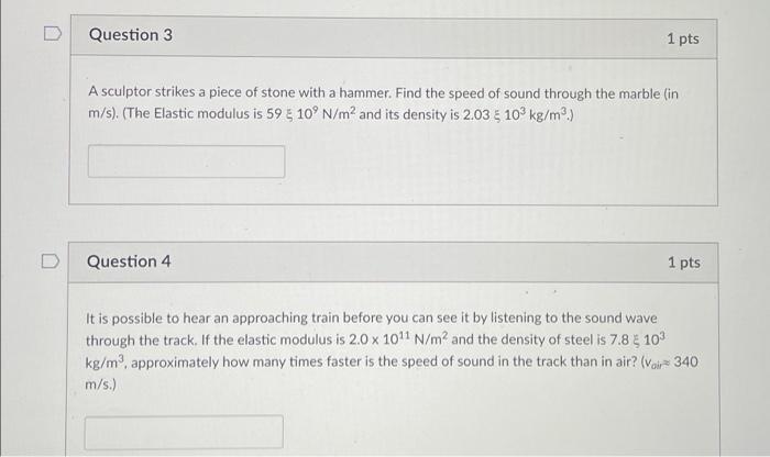 Solved Question 3 1 pts A sculptor strikes a piece of stone