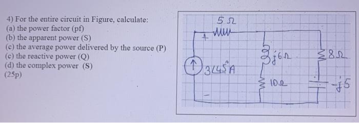 Solved 52 new 4 4) For the entire circuit in Figure, | Chegg.com
