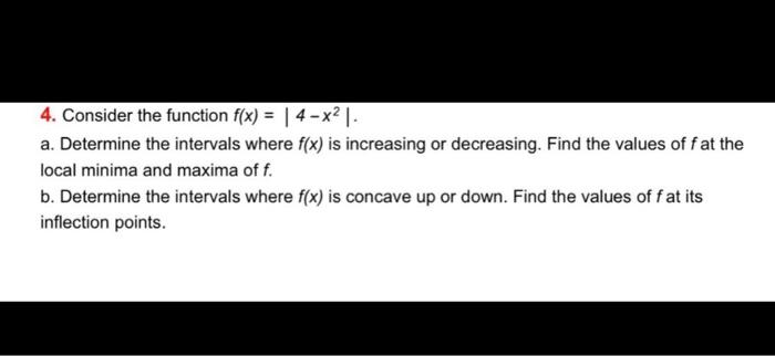 Solved 4 Consider The Function Fx∣∣4−x2∣∣ A Determine 0974