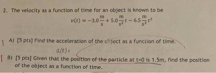 Solved The velocity as a function of time for an object is | Chegg.com