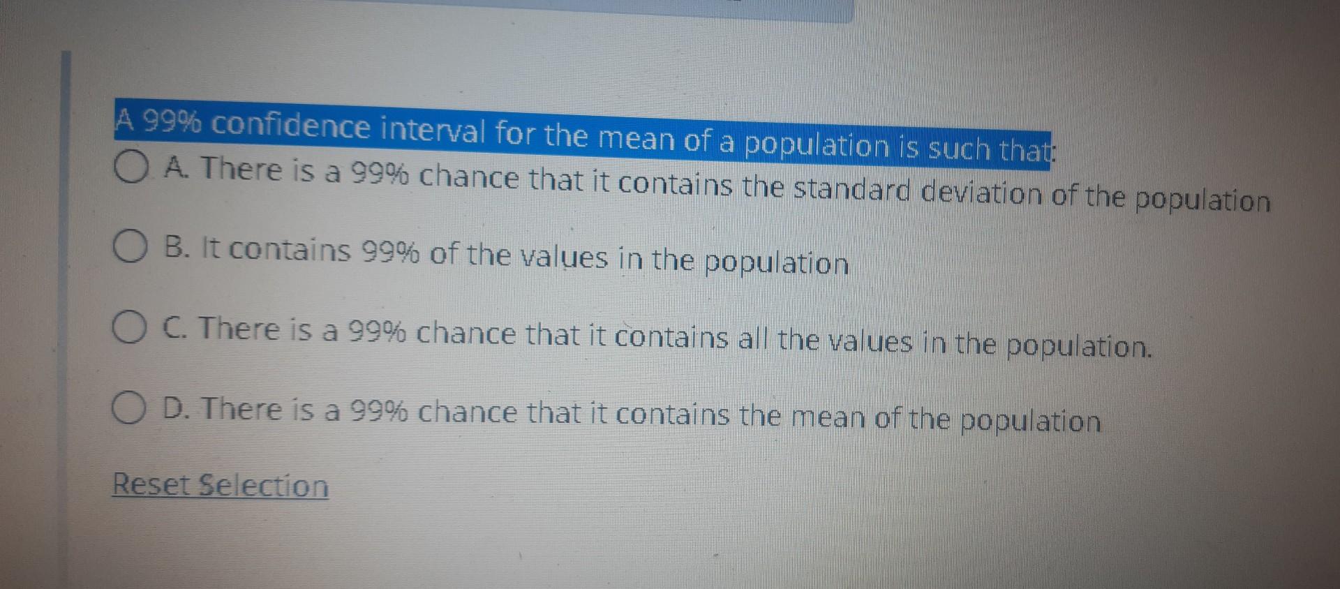 Solved A 99% confidence interval for the mean of a | Chegg.com