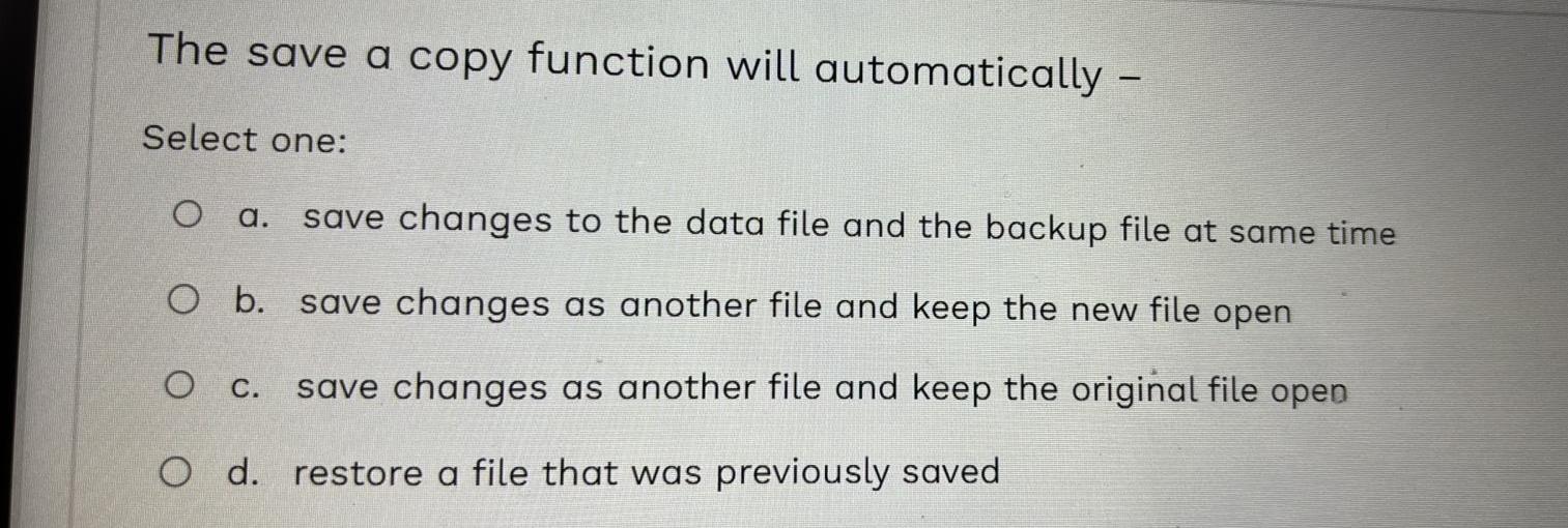 Solved The save a copy function will automatically -Select | Chegg.com