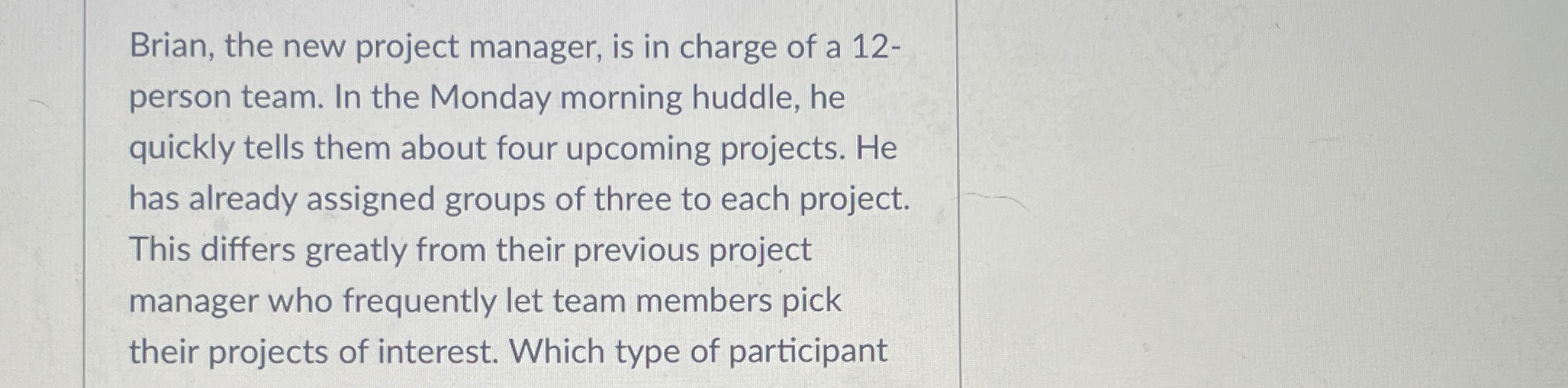 Solved Brian, the new project manager, is in charge of a 12 | Chegg.com