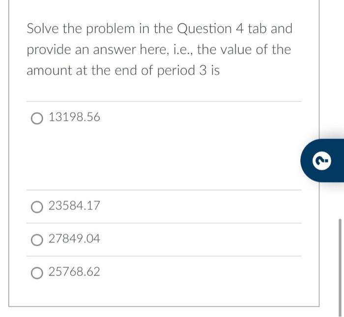 Solved Solve the problem in the Question 4 tab and provide | Chegg.com