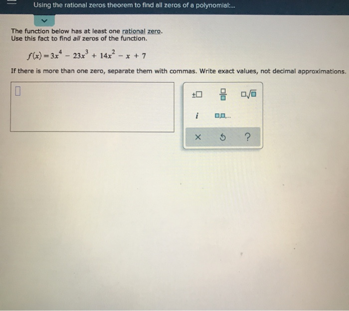 Solved Using The Rational Zeros Theorem To Find All Zeros Of | Chegg.com