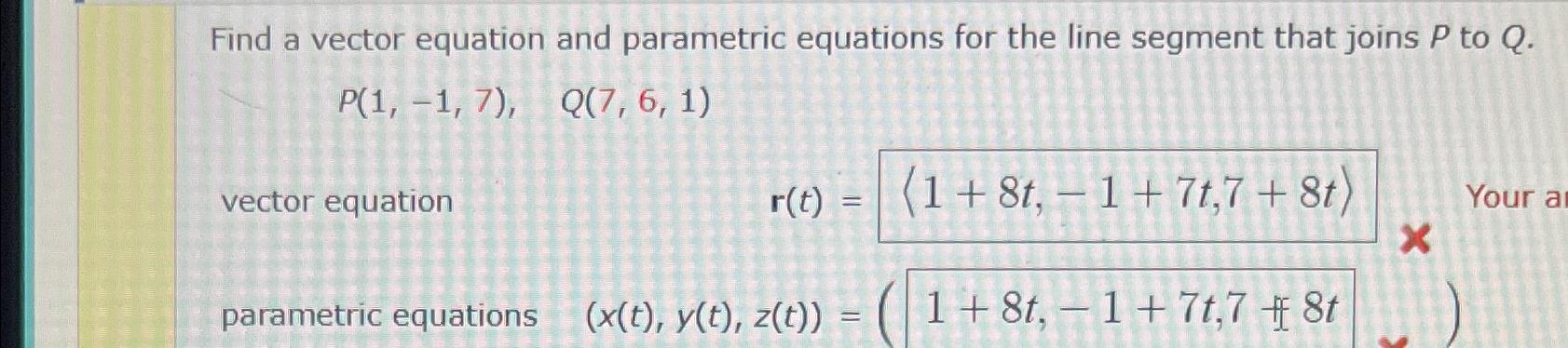 Solved Find a vector equation and parametric equations for | Chegg.com