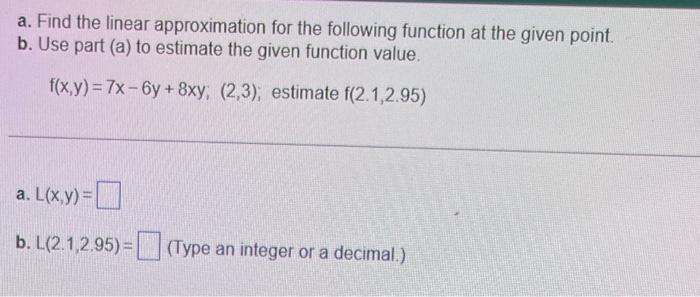 Solved a. Find the linear approximation for the following | Chegg.com