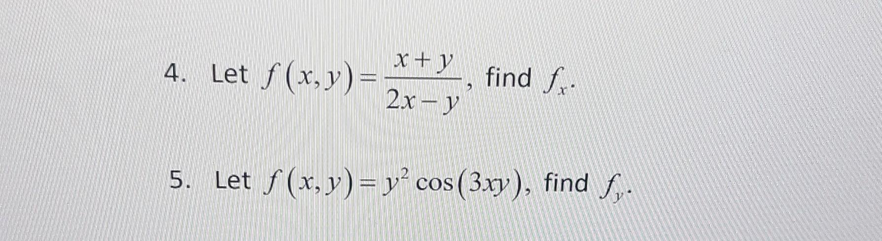 \( f(x, y)=\frac{x+y}{2 x-y} \), find \[ f(x, y)=y^{2} \cos (3 x y) \]