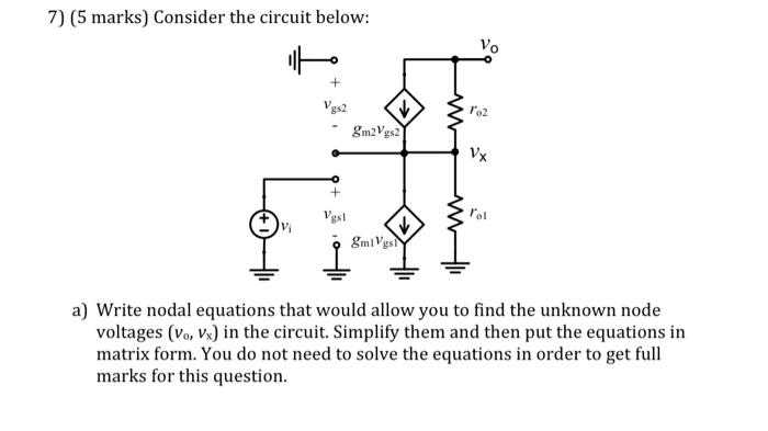 Solved 7) (5 marks) Consider the circuit below: a) Write | Chegg.com