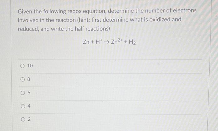 Solved Given the following redox equation, determine the | Chegg.com
