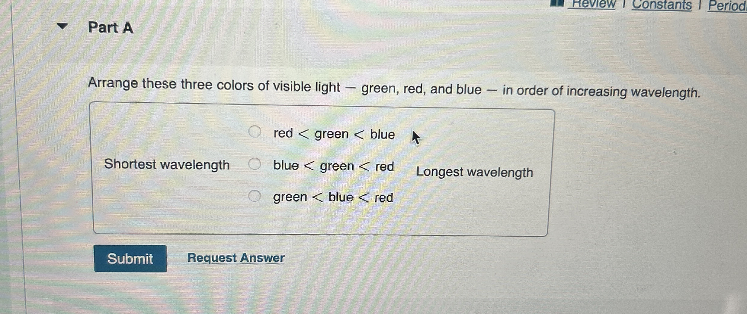 High Quality SOLUTION Part AArrange these three colors of visible light ...
