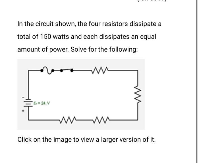 Solved In the circuit shown, the four resistors dissipate a