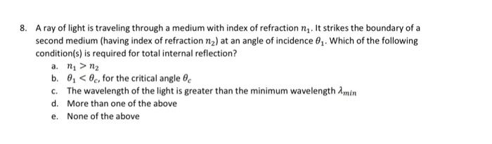 Solved 8. A ray of light is traveling through a medium with | Chegg.com
