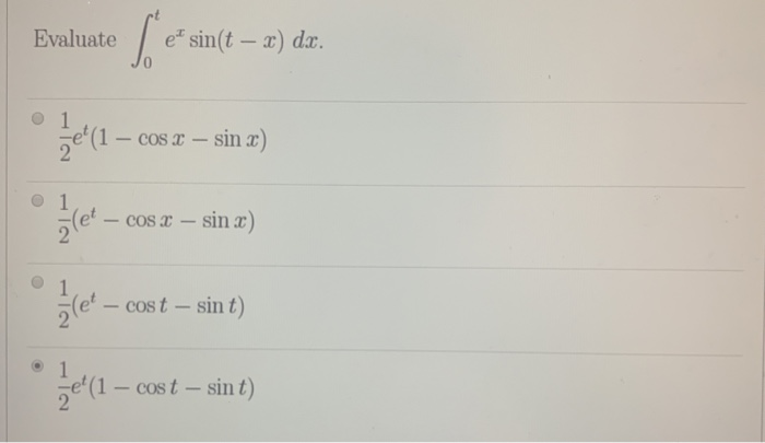 Solved Rt Evaluate E Sin T Ae Du Cos X Sin X 0 1 5 Chegg Com