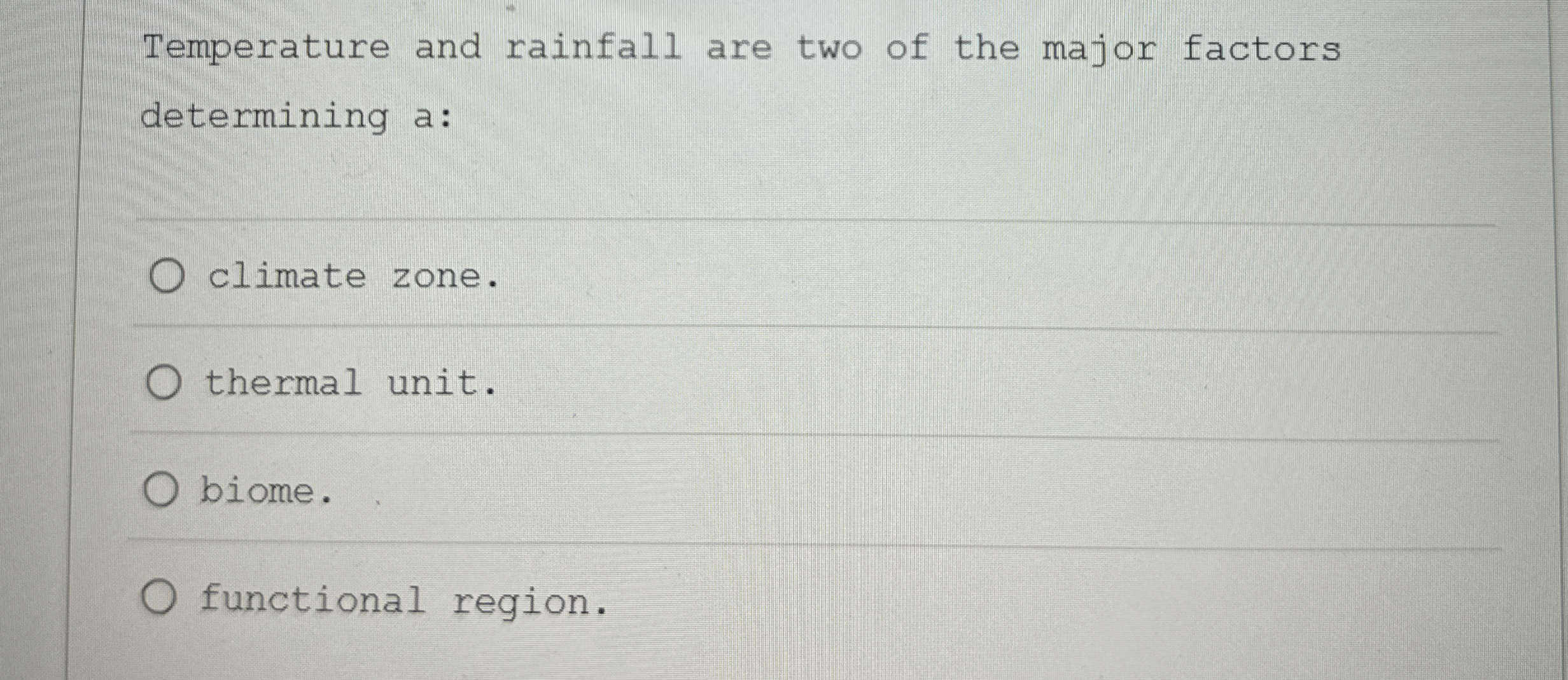 Solved Temperature and rainfall are two of the major factors
