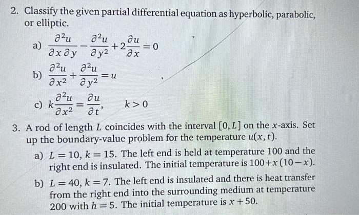 Solved 2. Classify the given partial differential equation | Chegg.com