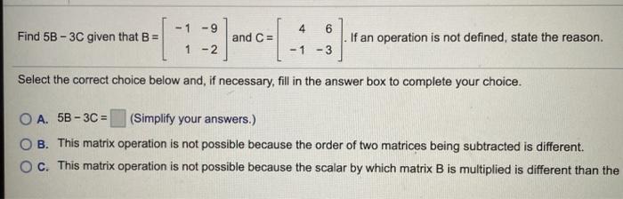 Solved -1 -9 4 6 Find 5B - 3C given that B = and C= If an | Chegg.com