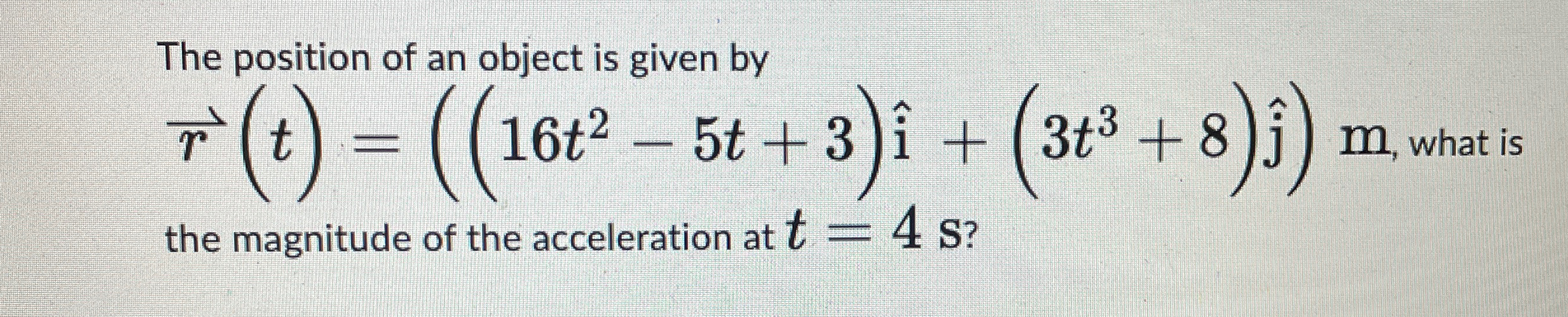 Solved The position of an object is given by | Chegg.com