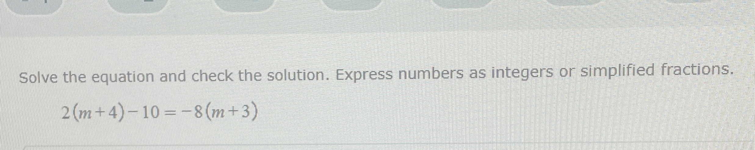 Solve the equation and check the solution. Express | Chegg.com