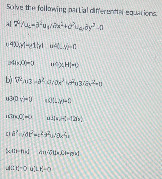 Solve the following partial differential equations: \[ \begin{array}{l} \text { a) } \nabla^{2} / u_{4}=\partial^{2} u_{4} /