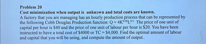 Solved Problem 20 Cost minimization when output is unknown | Chegg.com