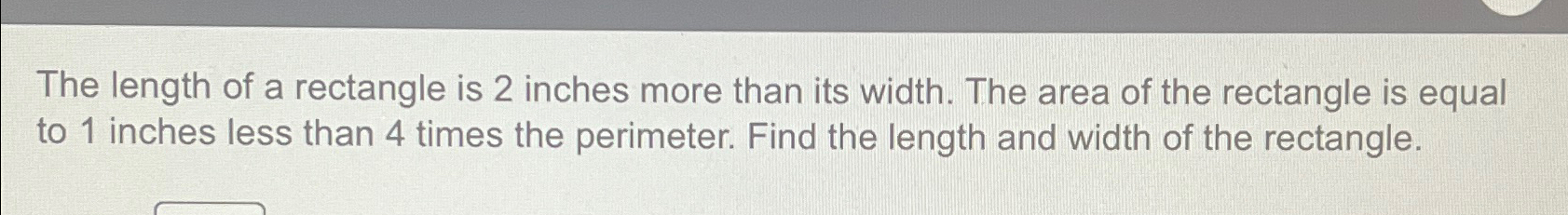 Solved The length of a rectangle is 2 ﻿inches more than its | Chegg.com