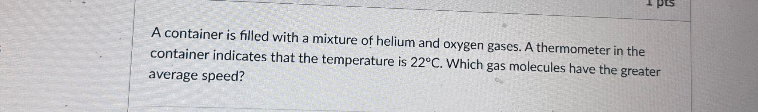 Solved A container is filled with a mixture of helium and | Chegg.com