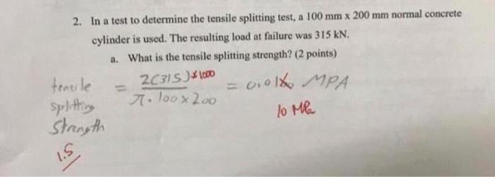 Solved 2. In a test to determine the tensile splitting test, | Chegg.com