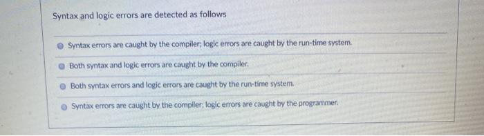 Solved Syntax and logic errors are detected as follows | Chegg.com