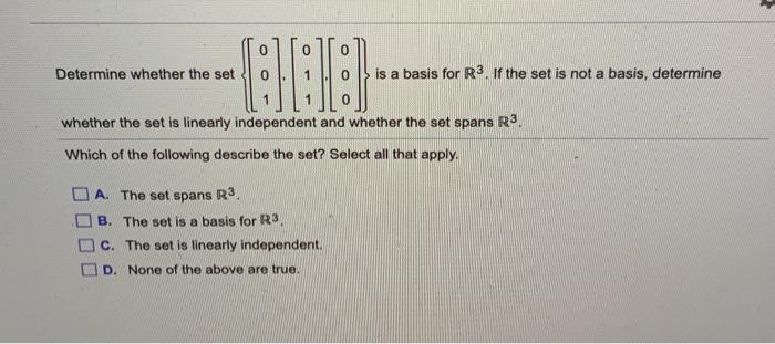 Solved 0 Determine Whether The Set 000 Is A Basis For R3. If | Chegg.com