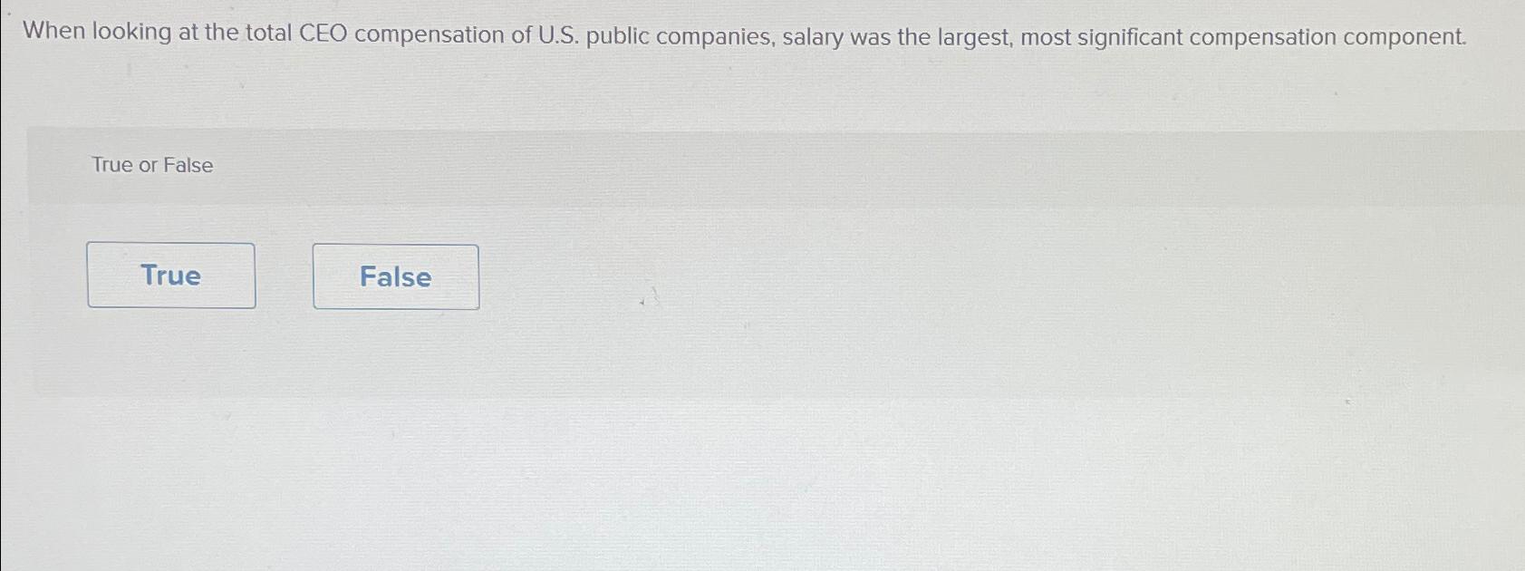 Solved When looking at the total CEO compensation of U.S. | Chegg.com