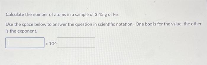 Calculate the number of atoms in a sample of 3.45 g | Chegg.com