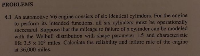 Solved PROBLEMS 4.1 An automotive V6 engine consists of six | Chegg.com